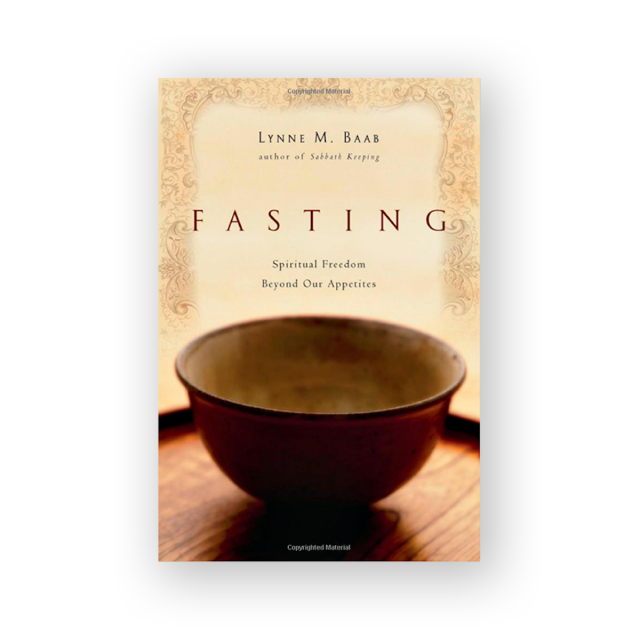 Fasting: Spiritual Freedom Beyond Our Appetites
