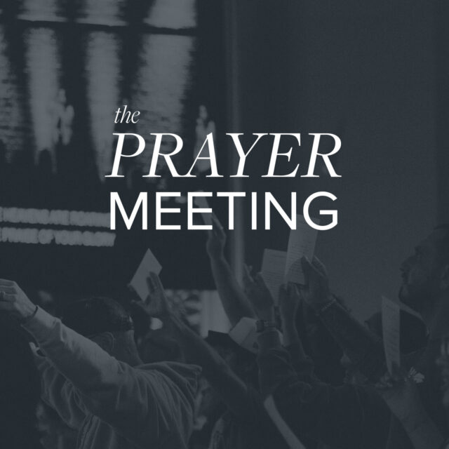 Prayer Meeting | Tuesdays at 7pm